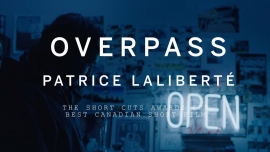 Best Canadian Short Film goes to Patrice Laliberté for Overpass