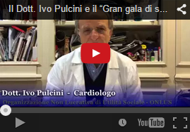 Il Dott. Ivo Pulcini e il "Gran gala di solidarietà" un "Cuore per tutti... Tutti per Un Cuore"