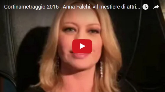 Cortinametraggio 2016 - Anna Falchi: «Il mestiere di attrice non mi appartiene più»