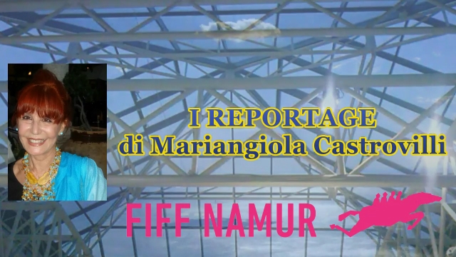 Mariangiola Castrovilli Reportage  - 32° Namur 2017