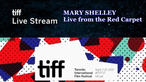 TIFF 2017 Live Stream - MARY SHELLEY Live from the Red Carpet